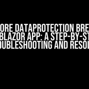 AspNetCore DataProtection breaks OIDC login in Blazor app: A Step-by-Step Guide to Troubleshooting and Resolution