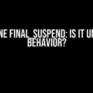 Coroutine final_suspend: Is it Undefined Behavior?