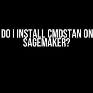 How do I install CmdStan on AWS Sagemaker?