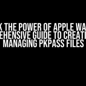 Unlock the Power of Apple Wallet: A Comprehensive Guide to Creating and Managing pkpass Files